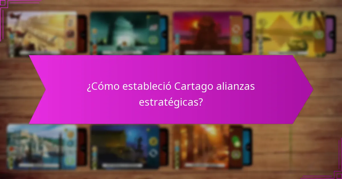 ¿Cómo estableció Cartago alianzas estratégicas?