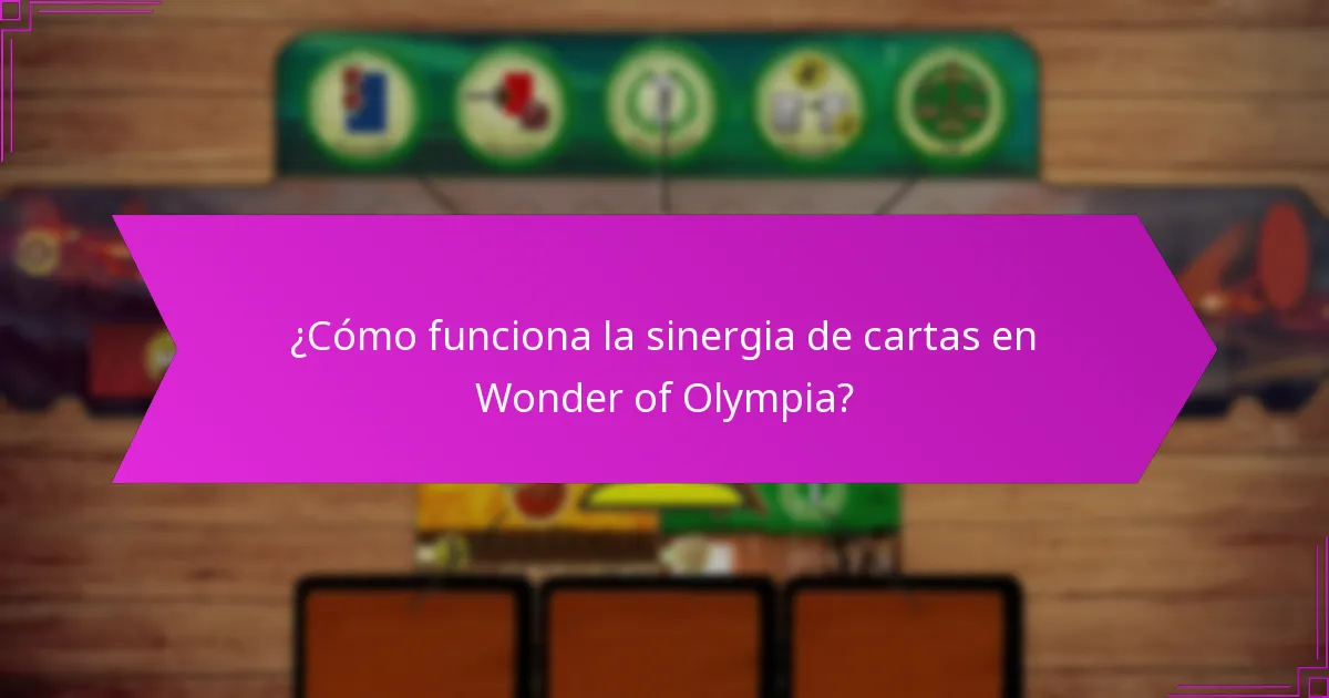 ¿Cómo funciona la sinergia de cartas en Wonder of Olympia?