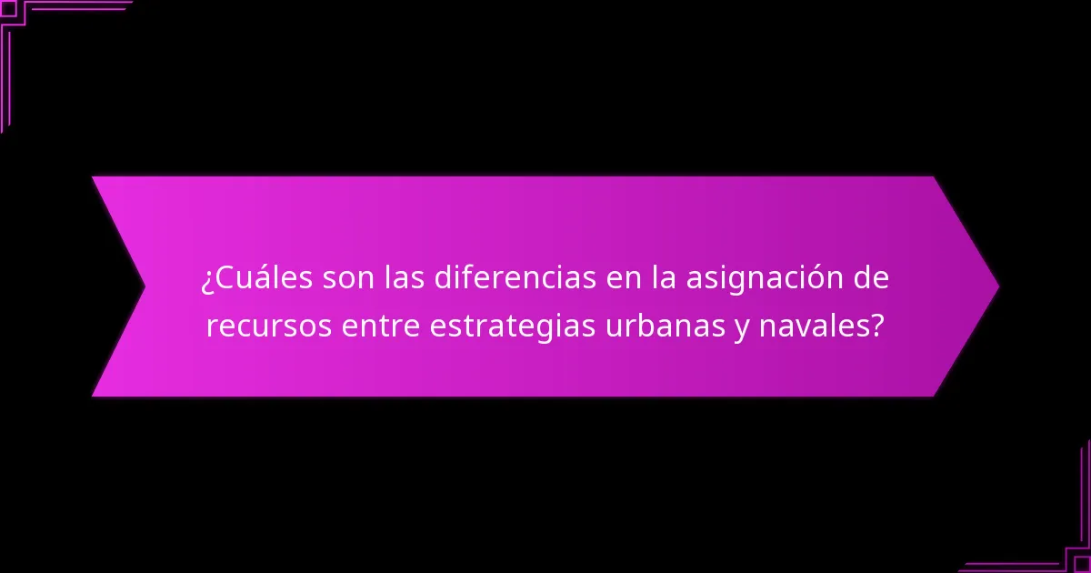 ¿Cómo se comparan las estrategias urbanas y navales?