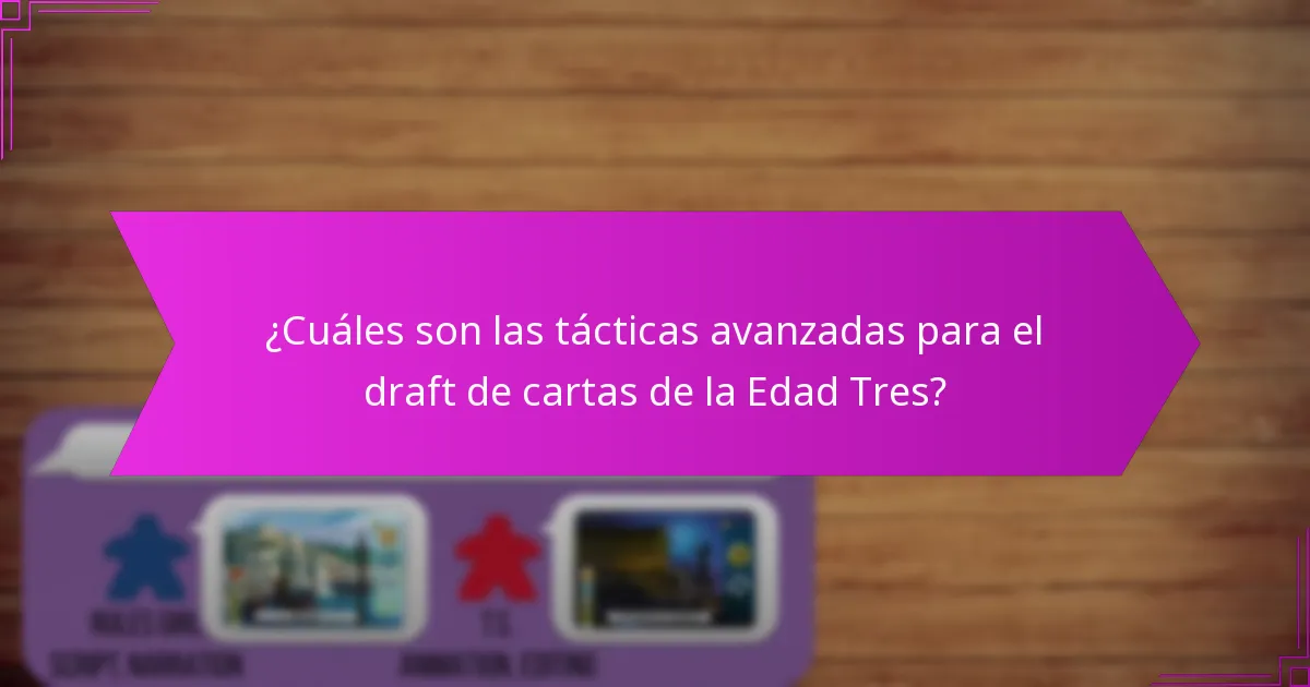 ¿Qué líderes se integran mejor con el draft de cartas de la Edad Tres?