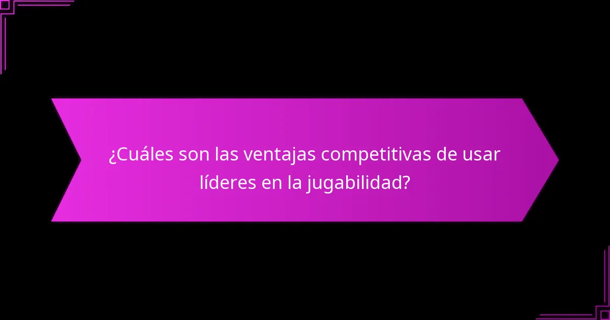 ¿Cómo se comparan los líderes en términos de fortalezas y debilidades?